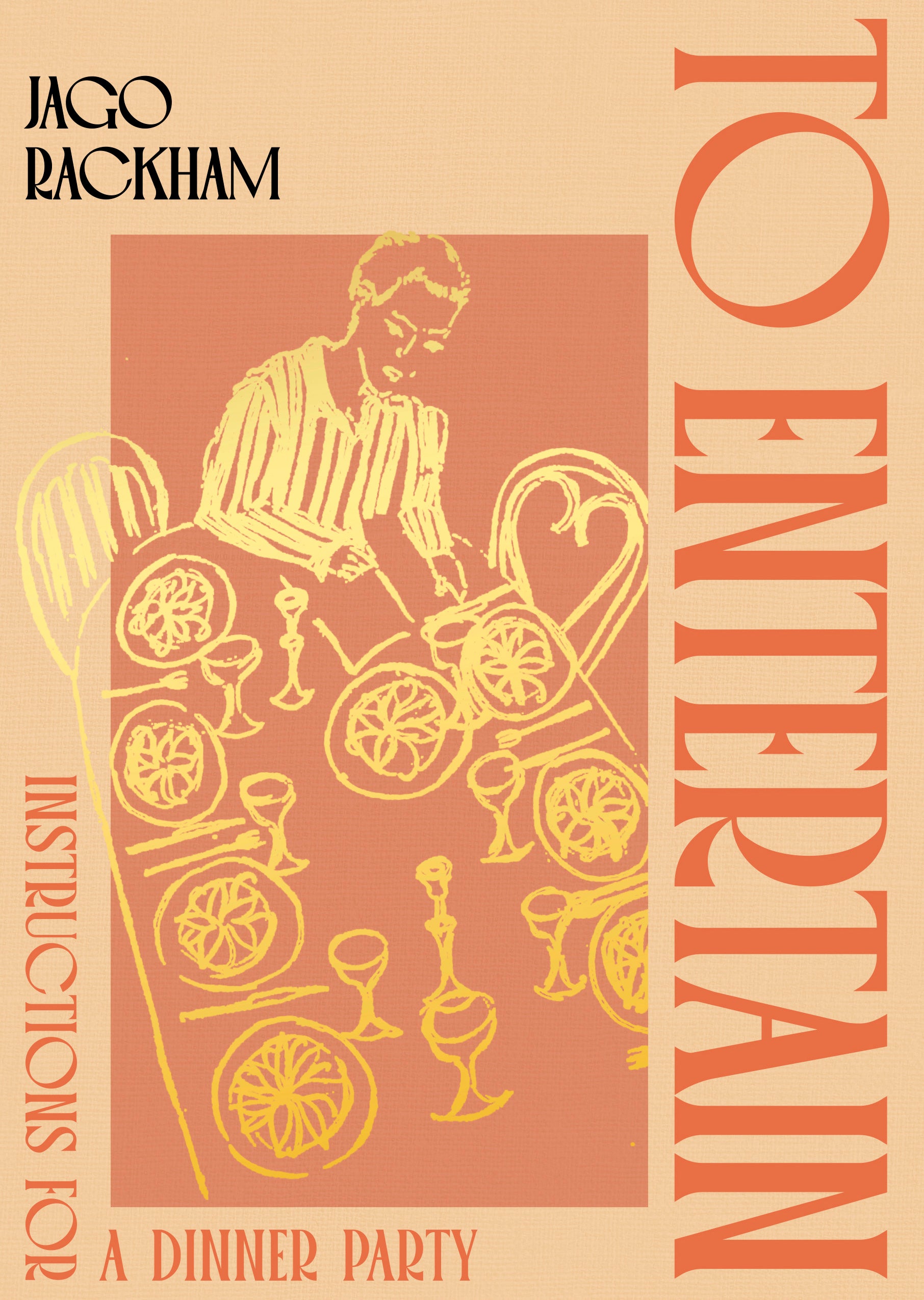 To Entertain: Instructions for a Dinner Party